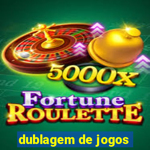 dublagem de jogos